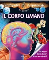 Il corpo umano. Con adesivi. Ediz. illustrata