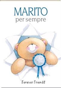 Marito per sempre. Forever friends. Ediz. illustrata  - Libro Edicart 2009, Per sempre | Libraccio.it