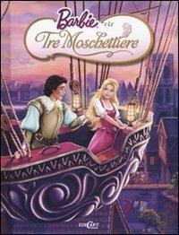 Barbie e le tre moschettiere  - Libro Edicart 2009, Stories | Libraccio.it