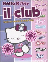 Il club. Hello Kitty - Emanuela Signorini - Libro Edicart 2009 | Libraccio.it