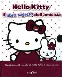 Libro segreto dell'amicizia. Hello Kitty  - Libro Edicart 2009 | Libraccio.it