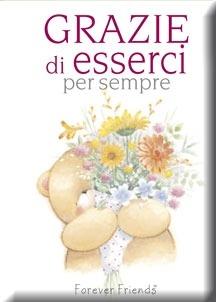 Grazie di esserci per sempre. Forever friends - Charlotte Gray, Helen Exley - Libro Edicart 2010, Per sempre | Libraccio.it