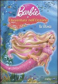 Barbie e l'avventura nell'oceano. La storia  - Libro Edicart 2010, Barbie classic | Libraccio.it