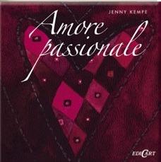 Amore passionale - Jenny Kempe - Libro Edicart 2010, Amarsi | Libraccio.it