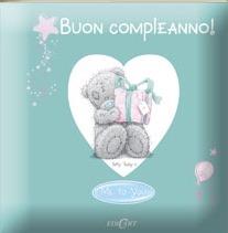 Buon compleanno! Ediz. illustrata  - Libro Edicart 2010, Me to you | Libraccio.it