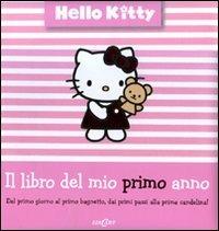 Il libro del mio primo anno. Hello Kitty  - Libro Edicart 2010 | Libraccio.it