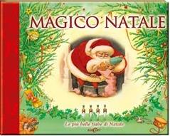 Magico Natale. Ediz. illustrata - Susanna Lockheart - Libro Edicart 2010, Mondo junior | Libraccio.it