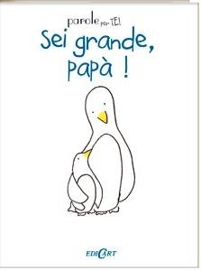 Sei grande, papà! - Jenny Kempe - Libro Edicart 2010, Parole per te! | Libraccio.it