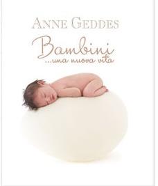 Bambini... Una nuova vita. Ediz. illustrata - Anne Geddes - Libro Edicart 2010, I libri di Anne Geddes | Libraccio.it