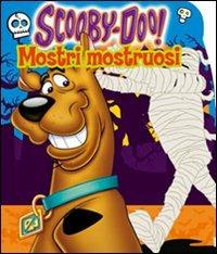 Mostri mostruosi. Scooby-Doo!  - Libro Edicart 2012 | Libraccio.it