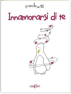 Innamorarsi di te  - Libro Edicart 2011, Parole per te! | Libraccio.it