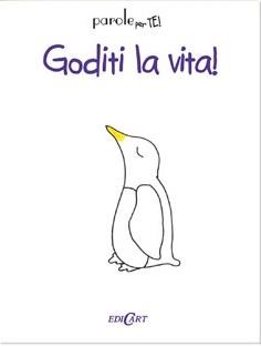 Goditi la vita!  - Libro Edicart 2011, Parole per te! | Libraccio.it