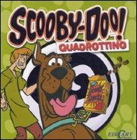 Scooby-Doo! Quadrottino  - Libro Edicart 2011 | Libraccio.it