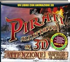Pirati all'attacco in 3D! Con CD-ROM  - Libro Edicart 2011, Libri 3D | Libraccio.it