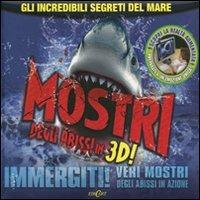 Mostri degli abissi in 3D! Ediz. illustrata. Con CD-ROM  - Libro Edicart 2012, Libri 3D | Libraccio.it