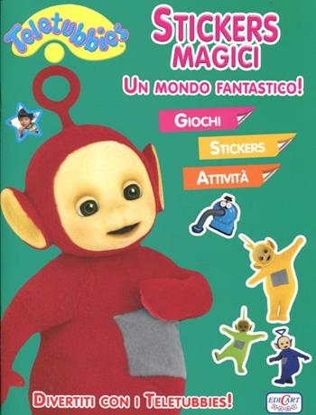 Un mondo fantastico! Teletubbies. Con adesivi - Elga Mugellini - Libro Edicart 2012 | Libraccio.it