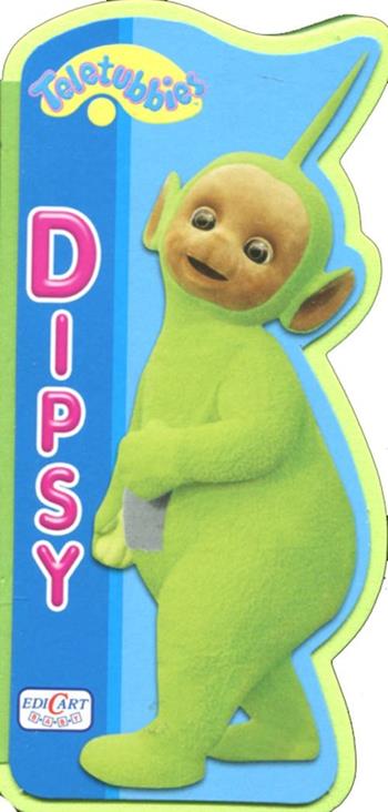 Dipsy. Teletubbies - Elga Mugellini - Libro Edicart 2012 | Libraccio.it