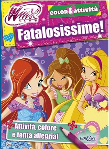 Fatalosissime! Winx club. Color & attività. Ediz. illustrata - Iginio Straffi - Libro Edicart 2013 | Libraccio.it