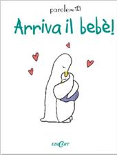 Arriva il bebè! Ediz. illustrata