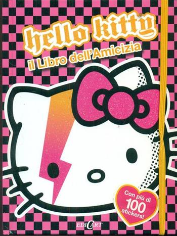 Il libro dell'amicizia. Hello Kitty. Ediz. illustrata  - Libro Edicart 2013 | Libraccio.it