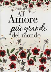 All'amore più grande del mondo