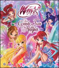 La grande festa della magia. Winx club - Iginio Straffi - Libro Edicart 2014 | Libraccio.it