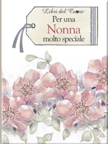 Per una nonna molto speciale - Pam Brown - Libro Edicart 2014, Libri del cuore | Libraccio.it