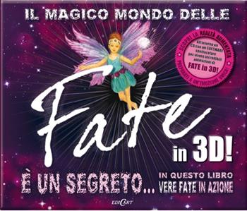 Il magico mondo delle fate in 3D! Con CD-ROM  - Libro Edicart 2014, Libri 3D | Libraccio.it