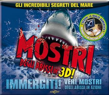 Mostri degli abissi in 3D! Ediz. illustrata. Con CD-ROM  - Libro Edicart 2014, Libri 3D | Libraccio.it