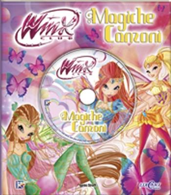 Magiche canzoni. Winx club. Ediz. illustrata. Con CD Audio. Con aggiornamento online - Iginio Straffi - Libro Edicart 2015 | Libraccio.it