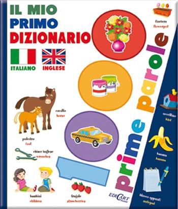 Il mio primo dizionario italiano-inglese. 1000 prime parole  - Libro Edicart 2015, Mondo junior | Libraccio.it