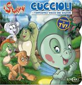 I fantastici viaggi dei Saurini. Cuccioli. I Saurini. Ediz. illustrata
