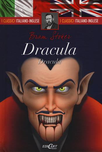 Dracula. Testo inglese a fronte. Ediz. bilingue - Bram Stoker - Libro Edicart 2015, I classici italiano-inglese | Libraccio.it