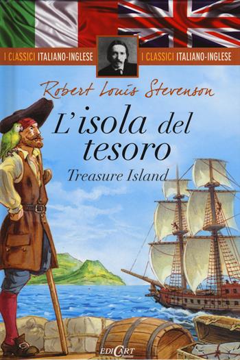 L' isola del tesoro-Treasure island. Ediz. bilingue - Robert Louis Stevenson - Libro Edicart 2015, I classici italiano-inglese | Libraccio.it