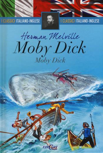 Moby Dick. Testo inglese a fronte. Ediz. bilingue - Herman Melville - Libro Edicart 2015, I classici italiano-inglese | Libraccio.it