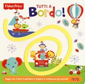 Tutti a bordo! I sentierini. Ediz. illustrata