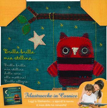 Filastrocche, ninne nanne e canzonette. Filastrocche in cornice. Ediz. a colori. Con gadget - Dawn Machell - Libro Edicart 2016, Star | Libraccio.it
