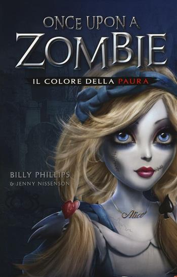 Il colore della paura. Once upon a zombie. Vol. 1 - Billy Phillips, Jenny Nissenson - Libro Edicart 2016 | Libraccio.it