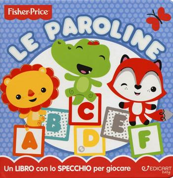 Le paroline. Ediz. a colori  - Libro Edicart 2016, Fisher-price | Libraccio.it