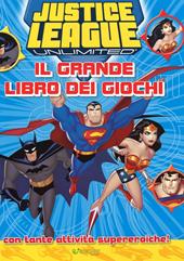 Justice League. Il grande libro dei giochi. Ediz. illustrata