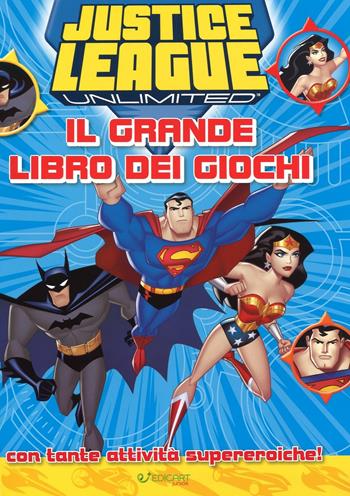 Justice League. Il grande libro dei giochi. Ediz. illustrata  - Libro Edicart 2016 | Libraccio.it