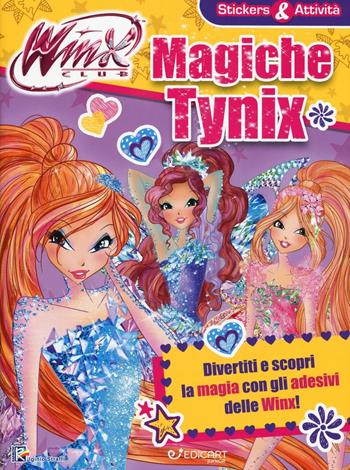Magiche Tynix. Winx Club. Stickers & attività. Ediz. a colori - Iginio Straffi - Libro Edicart 2016 | Libraccio.it