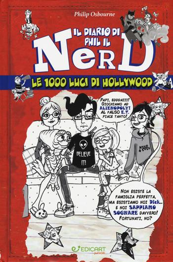 Le 1000 luci di Hollywood. Il diario di Phil il nerd - Philip Osbourne - Libro Edicart 2017 | Libraccio.it
