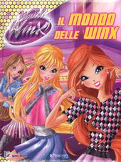 Il mondo delle Winx. World of Winx. Ediz. a colori