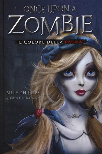 Il colore della paura. Once upon a zombie. Vol. 1 - Billy Phillips, Jenny Nissenson - Libro Edicart 2022, Outsider | Libraccio.it