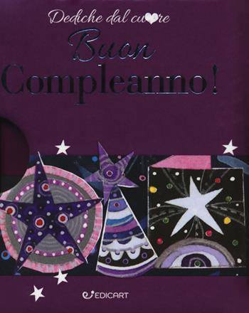 Buon compleanno!  - Libro Edicart 2017, Dediche dal cuore | Libraccio.it