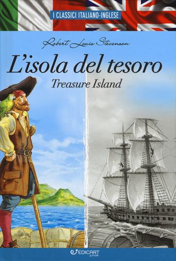L'isola del tesoro-Treasure island - Robert Louis Stevenson - Libro Edicart 2019, I classici italiano-inglese | Libraccio.it