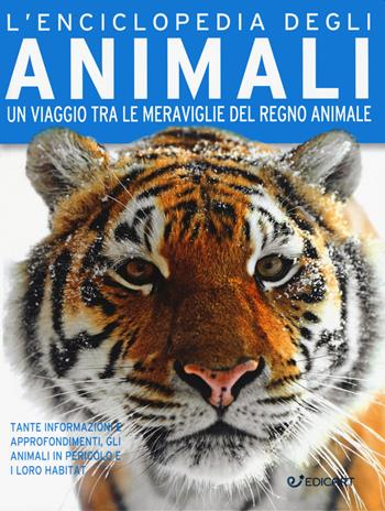 L'enciclopedia degli animali. Un viaggio tra le meraviglie del regno animale - Camilla de La Bédoyère - Libro Edicart 2019, Miles Kelly | Libraccio.it