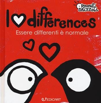 I love differences. Essere differenti è normale. Pennuti skizzati. Ediz. a colori - Clara Grassi - Libro Edicart 2019 | Libraccio.it