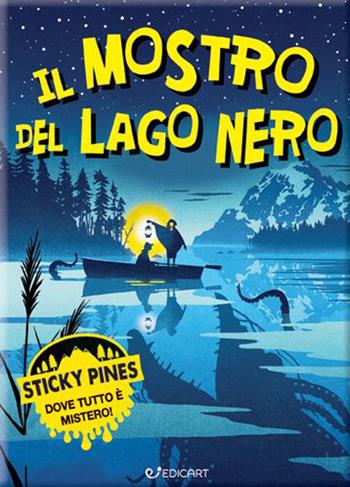 Il mistero del lago nero. Sticky Pines - Dashe Roberts - Libro Edicart 2022 | Libraccio.it